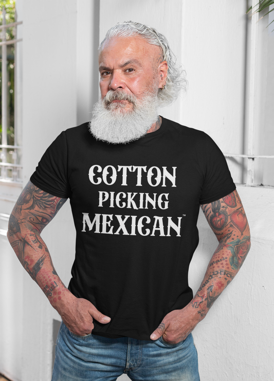 Cotton Picking Mexican T-Shirt